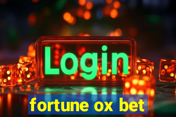 fortune ox bet